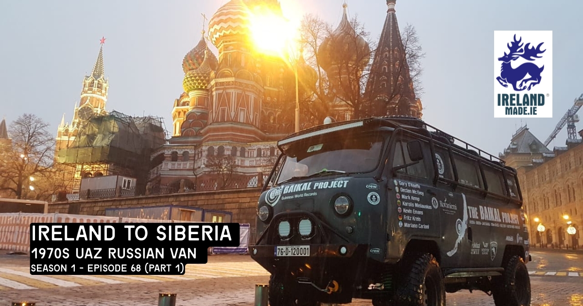 Ireland to Siberia 1970s UAZ Russian Van (Part 1) | Season 1 – Episode 68