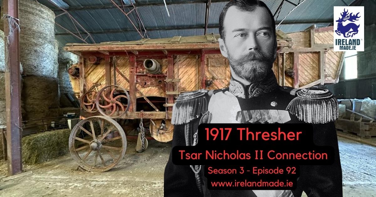 1917 Thresher Tsar Nicholas II Connection | Season 3 – Episode 93