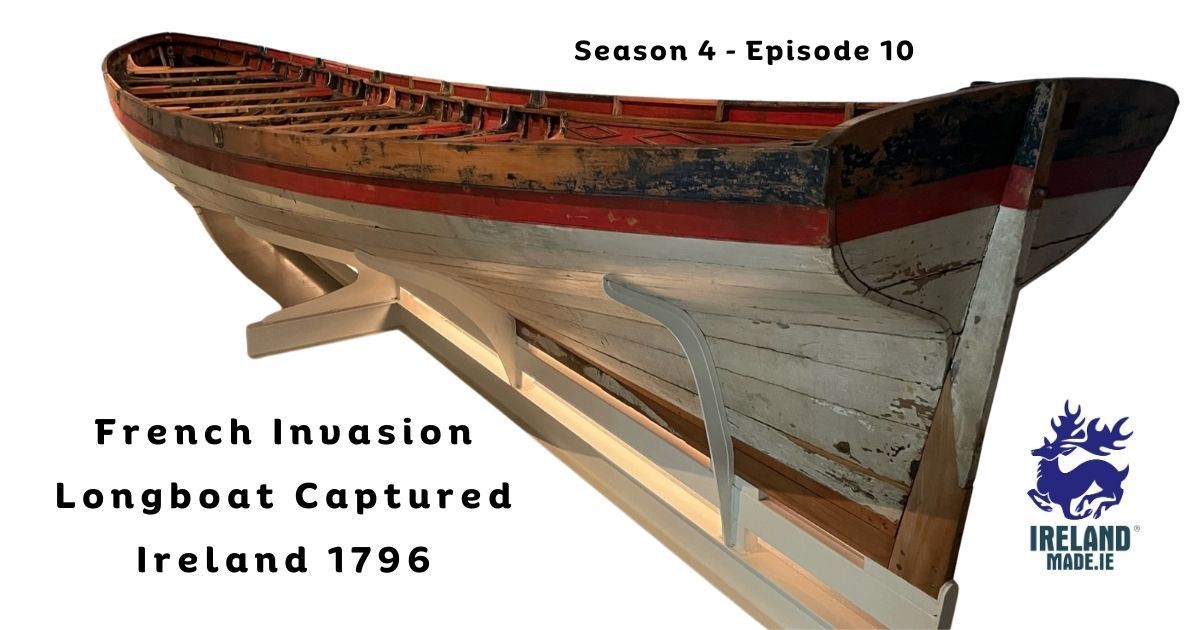 French Invasion Longboat Captured Bantry Bay Ireland 1796 | Season 4 – Episode 10