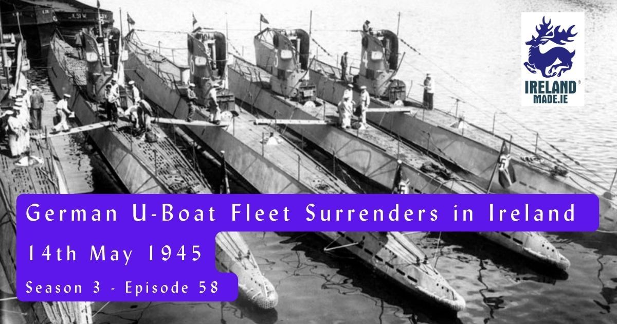 German U-boat fleet surrenders at Derry 1945 | Season 3 – Episode 58