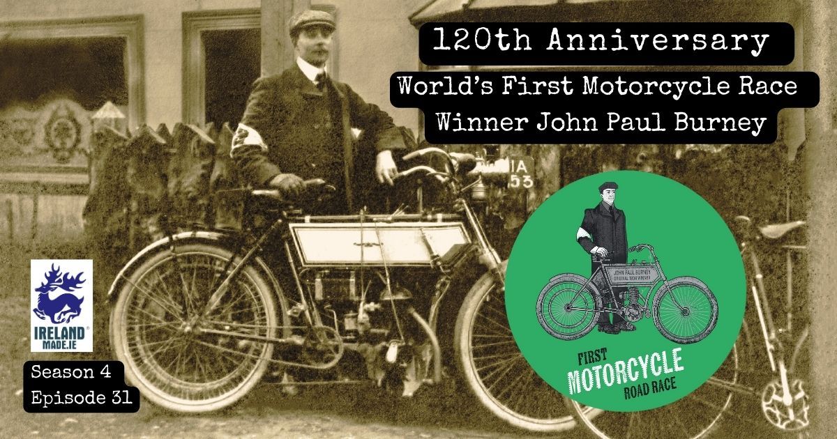 120th Anniversary World’s First Motorcycle Race – Winner John Paul Burney | Season 4 – Episode 31