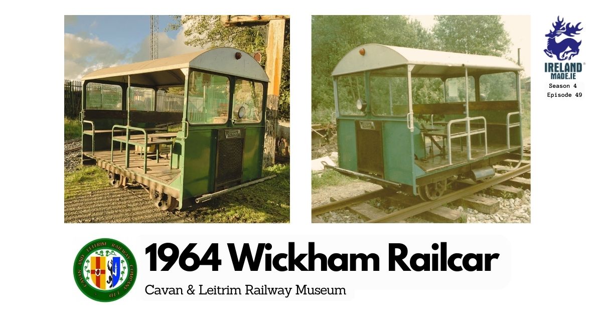 1964 Wickham Railcar – Cavan and Leitrim Railway Museum | Season 4 – Episode 49