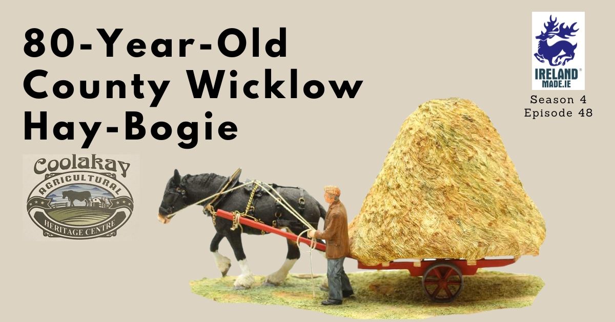 80-Year-Old County Wicklow Hay-Bogie | Season 4 – Episode 48 