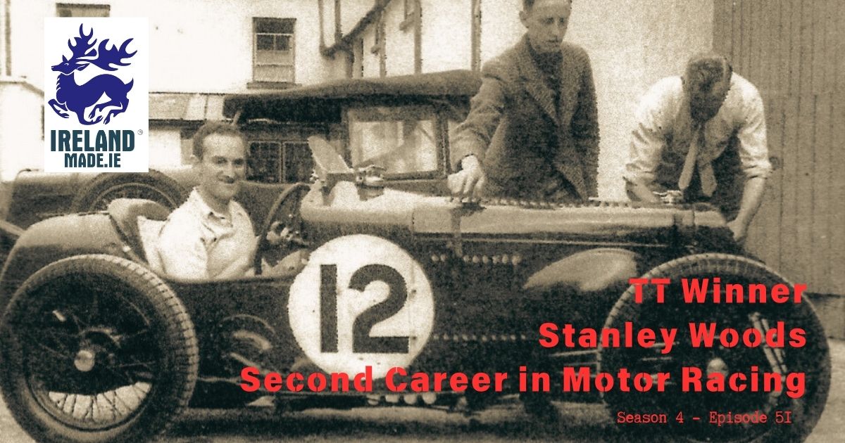TT Winner Stanley Woods Second Career in Motor Racing | Season 4 – Episode 51