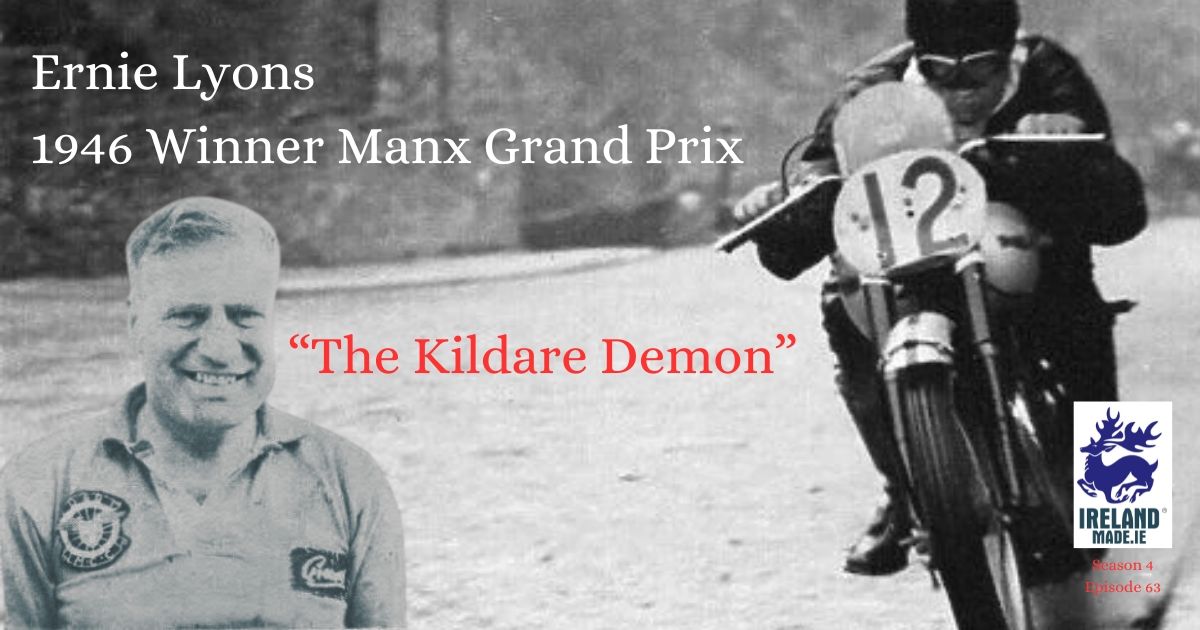 Ernie Lyons “The Kildare Demon” 1946 Winner Manx Grand Prix | Season 4 – Episode 63