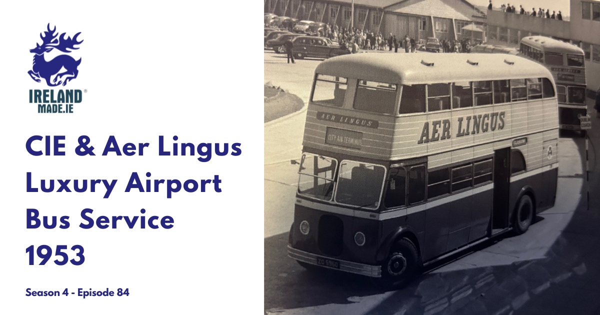 CIÉ & Aer Lingus Luxury Airport Coach Service 1953 | Season 4 – Episode 84