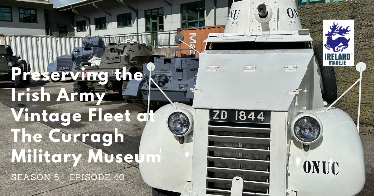 Preserving the Irish Army Vintage Vehicle Fleet at The Curragh Military Museum | Season 5 – Episode 40