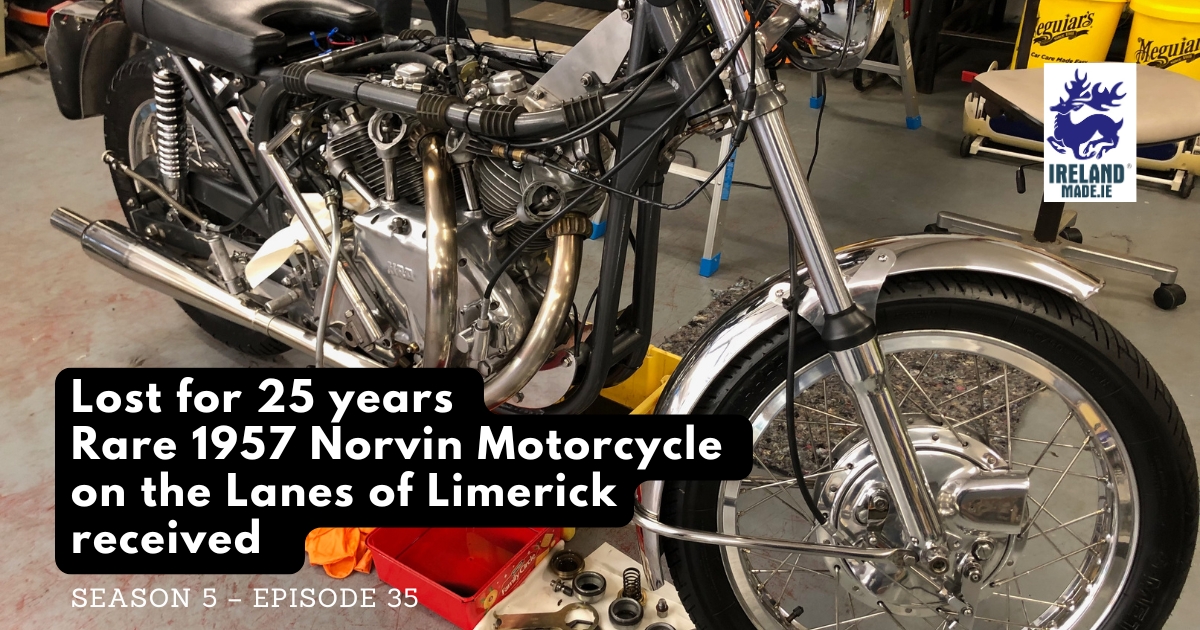 Lost for 25 Years – Rare 1957 Norvin Motorcycle on the Lanes of Limerick | Season 5 – Episode 35