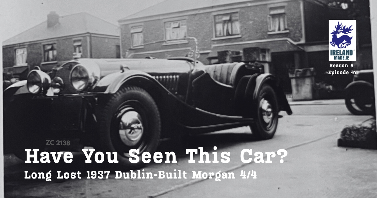 Have You Seen This Car? Long Lost 1937 Dublin-Built Morgan 4/4 | Season 5 – Episode 47