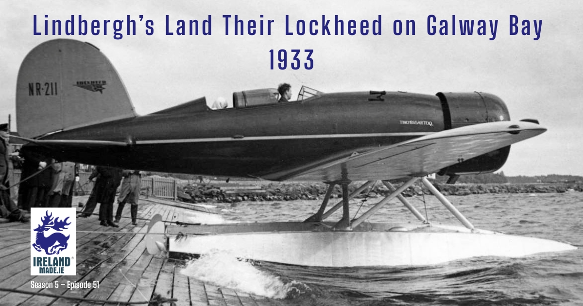 Lindbergh’s Land Their Lockheed on Galway Bay 1933 | Season 5 – Episode 51