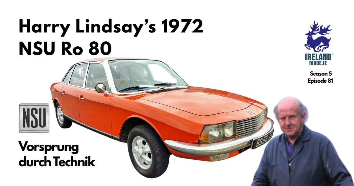 Harry Lindsay’s 1972 NSU Ro 80 | Season 5 – Episode 81