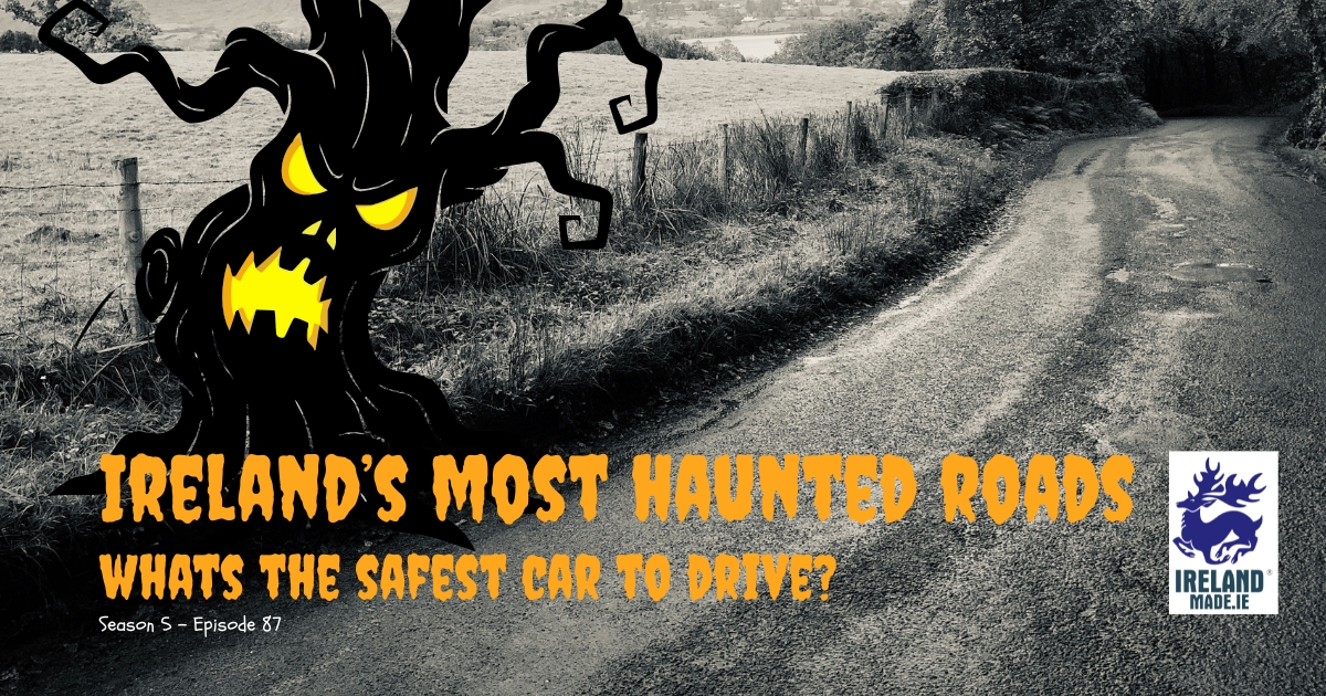 Ireland’s Most Haunted Roads – What’s the Safest Car to Survive the Drive? | Season 5 – Episode 87