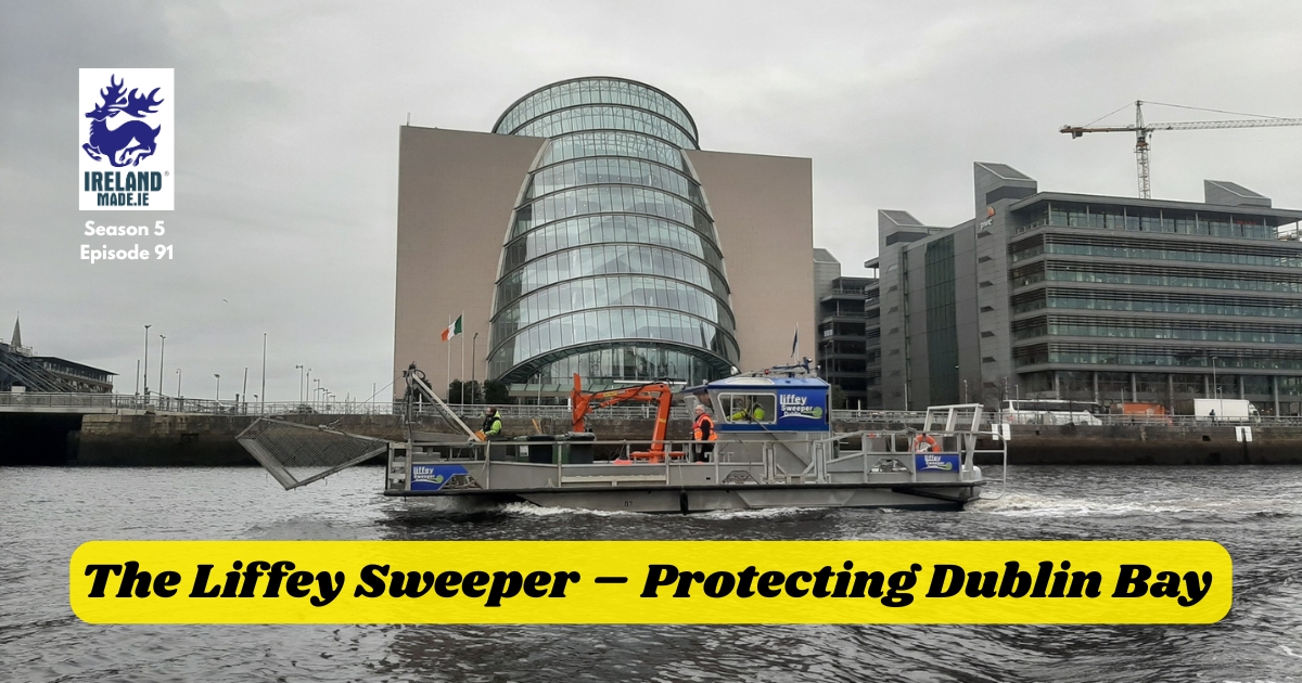The Liffey Sweeper – Protecting Dublin Bay | Season 5 – Episode 91
