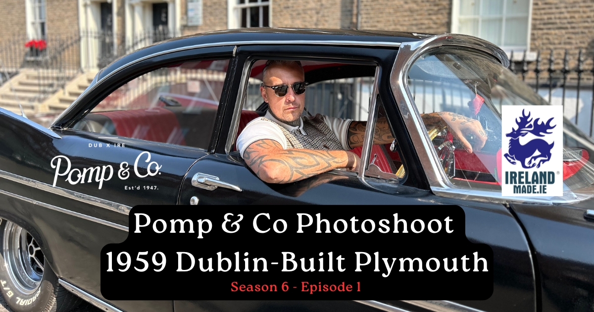 Pomp & Co Photoshoot 1959 Dublin-Built Plymouth | Season 6 – Episode 1