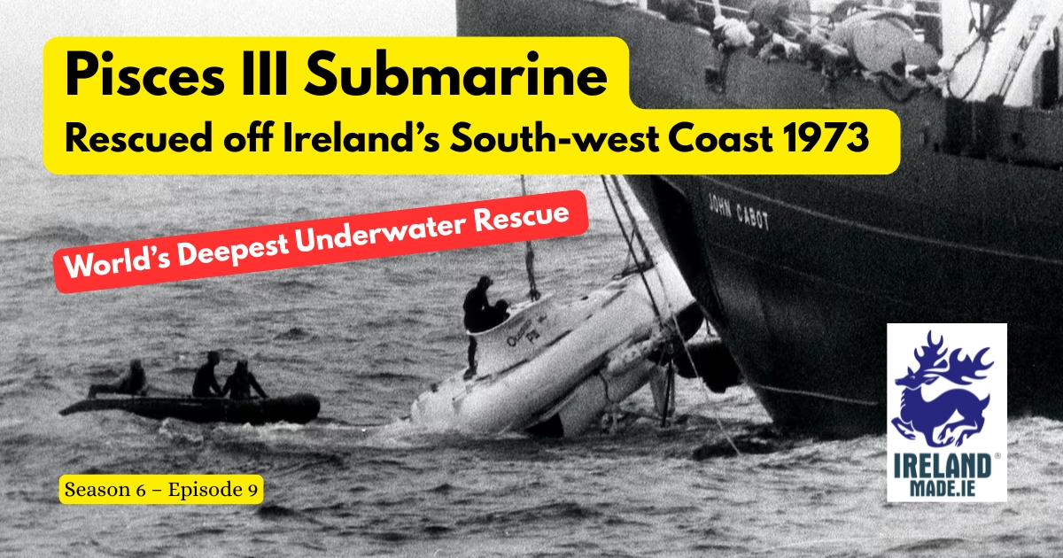 Pisces III Submarine Rescued off Ireland’s South-western Coast 1973 | Season 6 – Episode 9