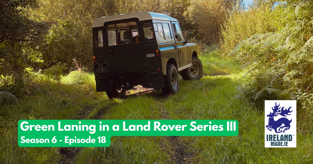 Green Laning in a Land Rover Series III | Season 6 – Episode 18