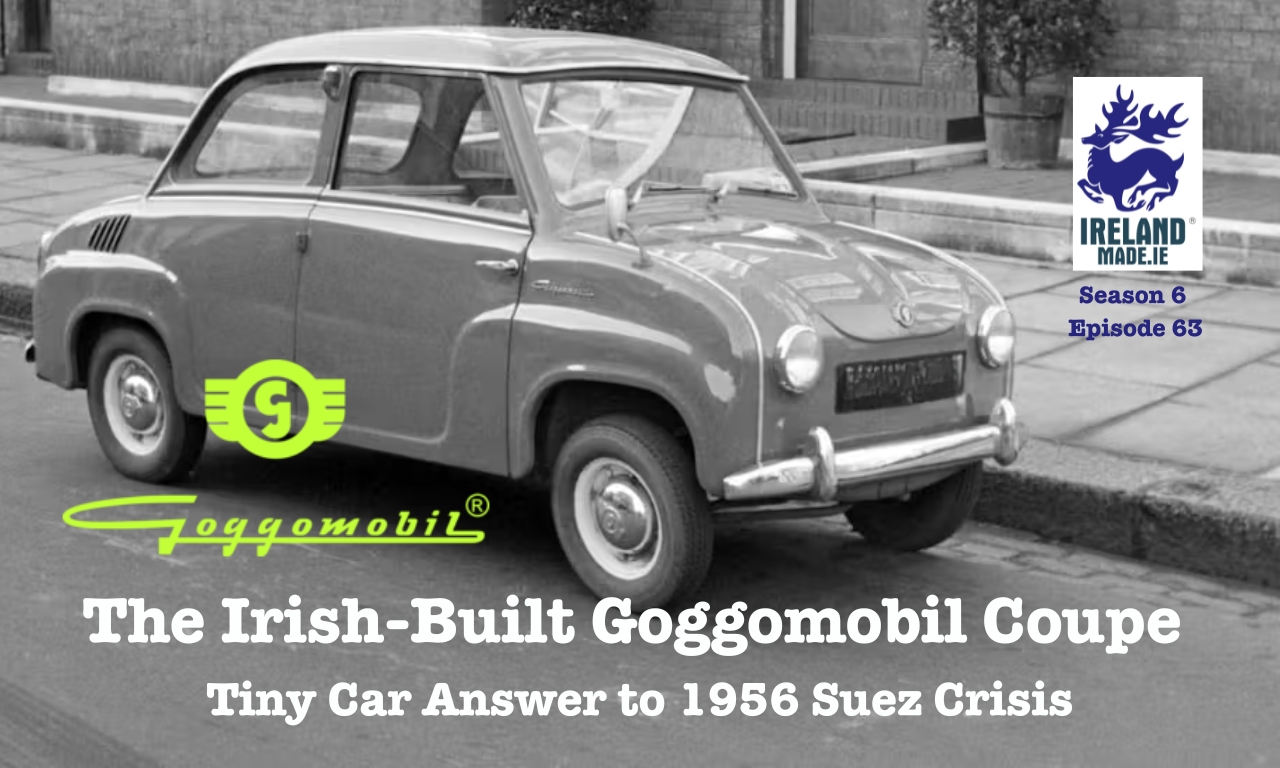 The Irish-Built Goggomobil Coupe – Tiny Car Answer to 1956 Suez Crisis | Season 6 – Episode 63